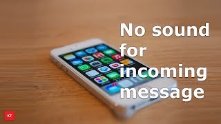 No incoming sound for text messages in iPhone