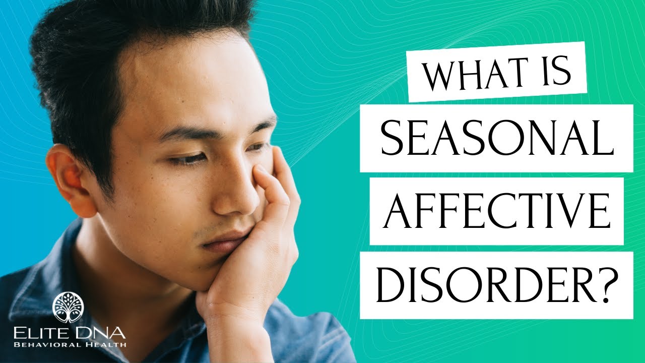 What is Seasonal Affective Disorder?