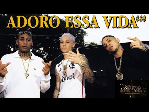 ADORO ESSA VIDA $$$ - Chefin ft. MC Joãozinho VT, MC Luuky (Prod. Rafinha) | Clipe com Letra Oficial