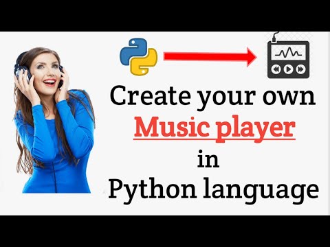 Create Your Own Music Player In Python Programming Language Python Project Tutorial 2021