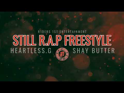 Heartless.G - Still Rap Freestyle Feat. Shay Butter
