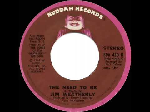 1974 HITS ARCHIVE: The Need To Be - Jim Weatherly (stereo 45)