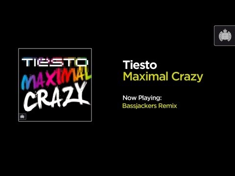 Tiësto - Maximal Crazy (Bassjackers Remix)