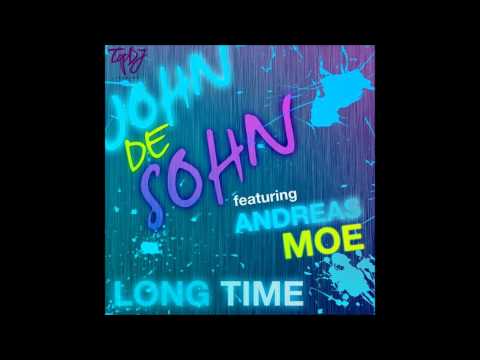 John De Sohn Ft. Andreas Moe - Long Time (Original Mix)