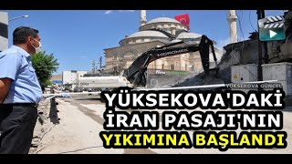 Yüksekova'daki İran Pasajı'nın Yıkımına Başlandı