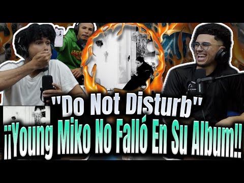 REACCIÓN a "Do Not Disturb" Young Miko Es La Más Versátil!!Tiró Un Album Completo!!!