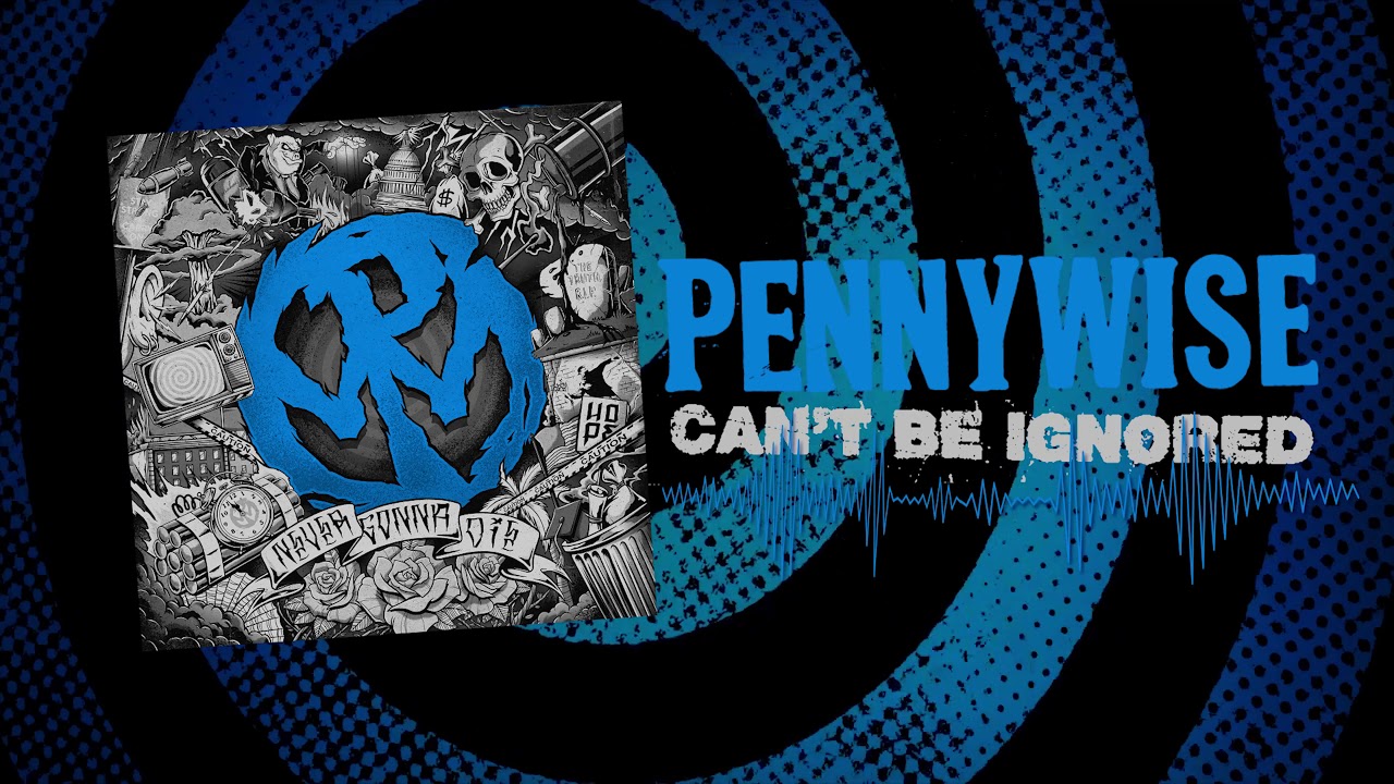 Pennywise - Can't Be Ignored