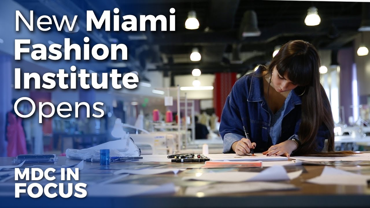 MDC Launches Cutting Edge Miami Fashion Institute