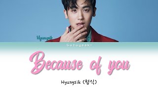 Park Hyungsik (박형식) - &#39;Because of you (그 사람이 너라서)&#39; Lyrics [Color Coded Han/Rom/Ita]