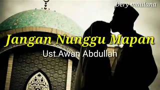 Download lagu Nikah?Jangan nunggu mapan,Ust. Awan abdullah ll Story IG, WA. mp3