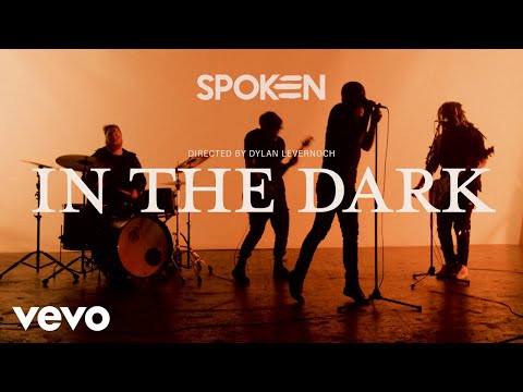 Spoken - In The Dark (Official)