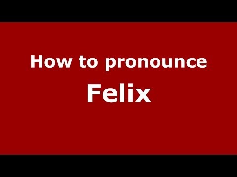 How to pronounce Felix (Italian/Italy) - PronounceNames.com