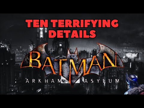 Ten TERRIFYING details in Batman ARKHAM ASYLUM….