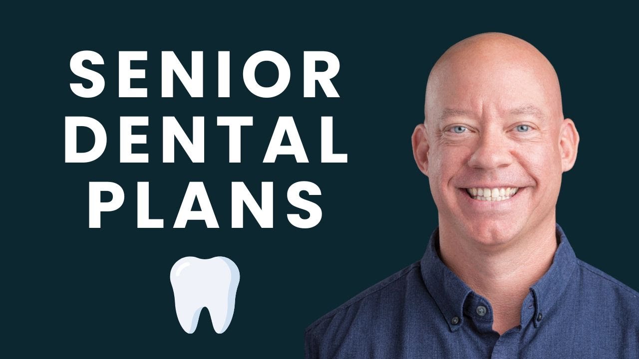 Senior Dental Insurance Plan Options