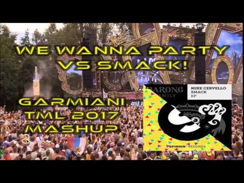 TJR vs Mike Cervello - We wanna party vs SMACK! (Garmiani TML Belgium 2017 mashup)