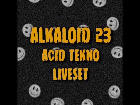 Alkaloid 23 - Acid tekno Liveset