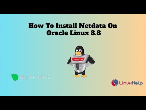 How to install Netdata on Oracle Linux 8.8 | LinuxHelp Tutorials