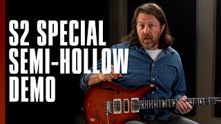 Video thumbnail for S2 Special Semi-Hollow | Demo | PRS Guitars by PRS Guitars