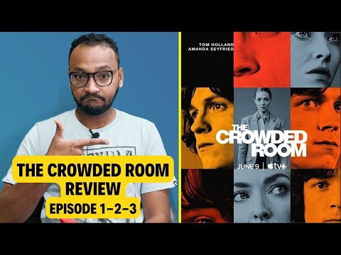 The Crowded Room (2023) Apple TV Plus Original Review | Episodes 1-3 | Abhilash Nair