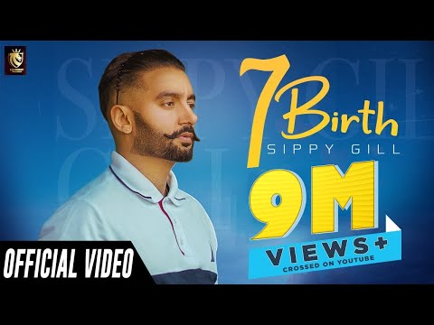 7 Birth (Official Video) | Siippyy Gill | Punjabi Song | Punjabi Songs