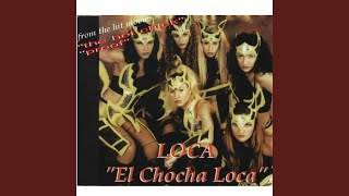 El Choca Loca (Extended Loca)