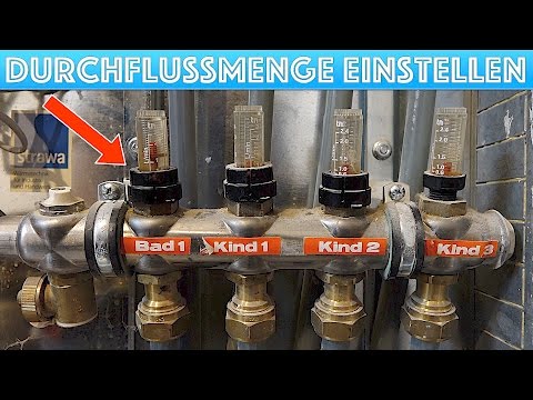 Fußbodenheizung Durchflussmenge einstellen // erhöhen // verringern