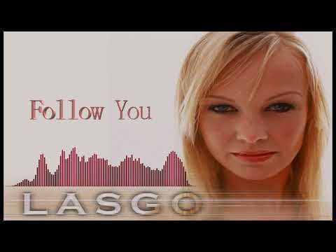 Lasgo - Follow You (Extended Mix)