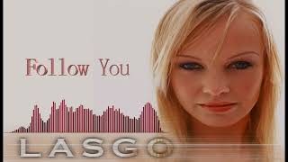 Lasgo - Follow You (Extended Mix)