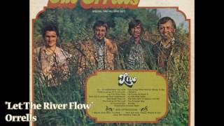 "Let The River Flow" - Orrells (1972)