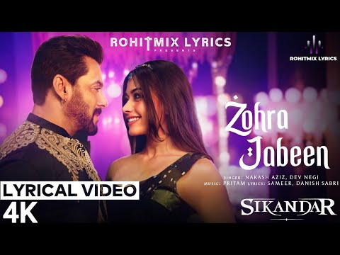 Zohra Jabeen (LYRICS) - Sikandar | Salman Khan, Rashmika | Pritam | Nakash, Dev, Mellow D | Sameer