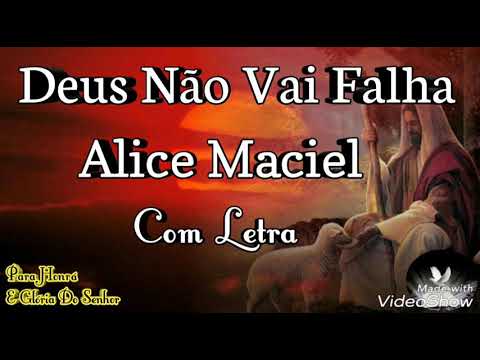 Deus Não Vai Falhar - Alice Maciel