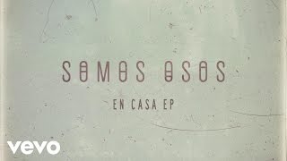 Somos Osos - Rebecca (Audio)