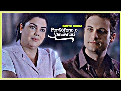A HISTÓRIA DE PERSÉFONE E VANDERLEI / PARTE ÚNICA | (comentários).