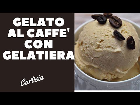 GELATO AL CAFFE' FATTO IN CASA CON GELATIERA BUONISSIMO