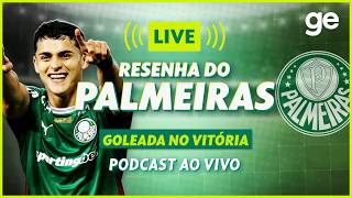 AO VIVO! GE PALMEIRAS ANALISA GOLEADA CONTRA O VITÓRIA PELO BRASILEIRÃO #podcast | ge.globo