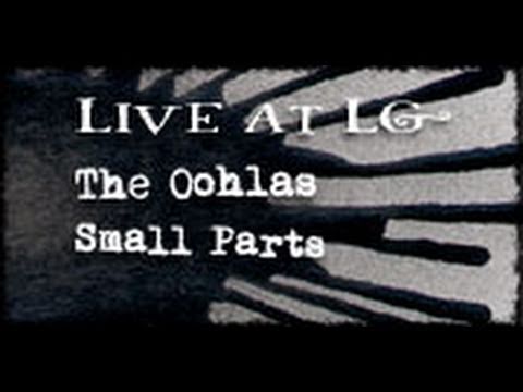 The Oohlas- Small Parts