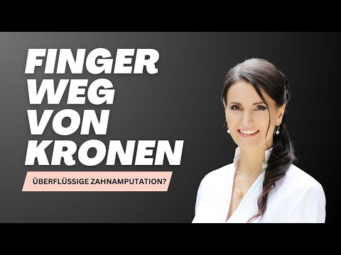 Finger weg von Kronen! Warum Kronen (meist) eine überflüssige Zahnamputation sind