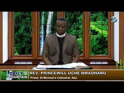 DAILY FOUNTAIN OF AUGUST 9, 2018 - REV. PRINCEWILL UCHE NWAOHARU