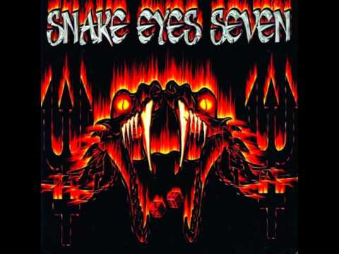 Snake Eyes Seven - You're to Blame