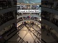 Crowd In Dubai Mall Biggest Mall In Dubai Original Sound Travel Dubai Burjkhalifa Dubailife