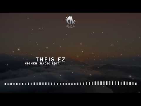 Theis EZ - Higher | Nelation Release