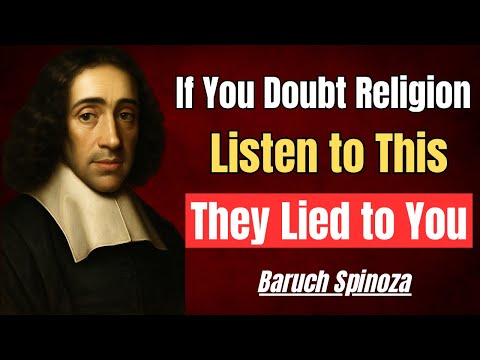 If You Don’t Believe in Religion, Hear This | Baruch Spinoza