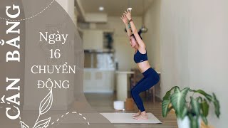 Ngày 16 - CHUYỂN ĐỘNG | 30 Ngày Yoga CÂN BẰNG (2024) | Yoga By Sophie