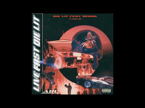 DIE LIT - LIVE FAST FEAT. SEROK (PROD. V-ATTACK)