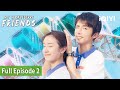 My Huckleberry Friends | Episode 02【FULL】Landy Li, Steven Zhang | iQIYI Philippines