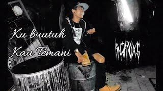 Download lagu ANJAR OX'S - Ku Butuh Kau Temani mp3