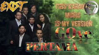 Download lagu EXIST - PERTAMA (Karaoke) mp3
