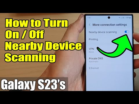 Galaxy S23's: How to Turn On/Off Nearby Device Scanning