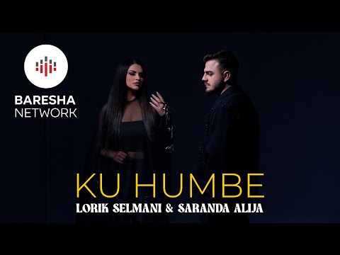 Lorik Selmani & Saranda Alija - KU HUMBE (Official Music Video)