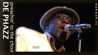 DE PHAZZ - Preachin' to the Choir - live 2012